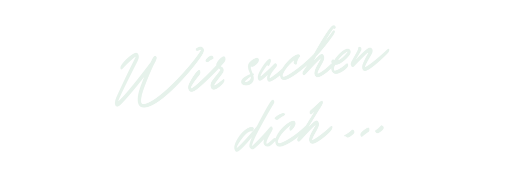 Wir suchen dich